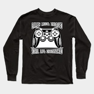 nerd game mode disconnect from social life Long Sleeve T-Shirt